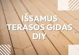 Išsamus terasos gidas - DIY